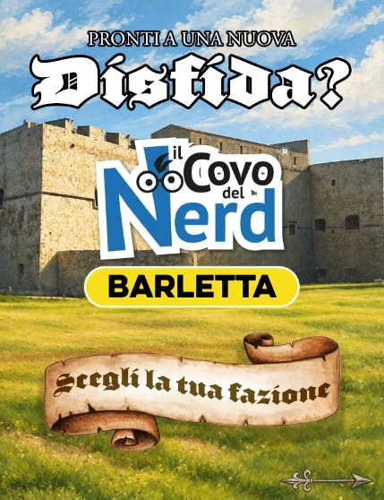 Pronti a una nuova Disfida? Il Covo del Nerd Barletta, scegli la tua fazione