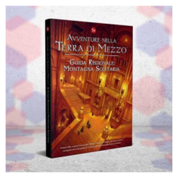 Avventure nella Terra di Mezzo - Guida Regionale: Montagna Solitaria