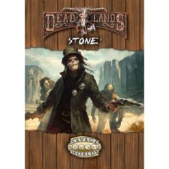 SAVAGE WORLDS - AMBIENTAZIONE - DEADLANDS - STONE