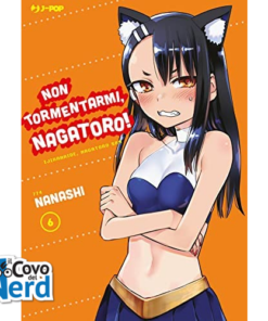 Non tormentarmi, Nagatoro! - Vol.6