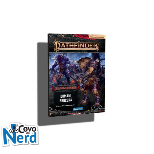 Pathfinder Seconda Edizione - Era delle Ceneri 3: Domani Brucerà