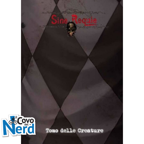 Sine Requie Anno XIII (e Paese dei Balocchi) - Tomo delle Creature