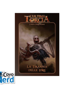 L'Ultima Torcia - La Tirannia delle Idre