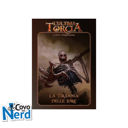 L'Ultima Torcia - La Tirannia delle Idre