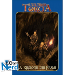 L'Ultima Torcia - La Regione dei Fiumi
