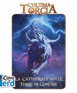 L'Ultima Torcia - La Cattedrale sulle Terre di Confine