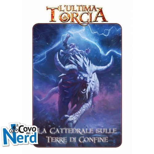 L'Ultima Torcia - La Cattedrale sulle Terre di Confine