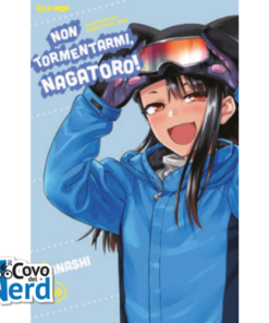 Non tormentarmi Nagatoro - Vol.10