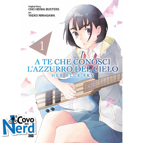 A Te che Conosci L'Azzurro del Cielo - Her Blue Sky Vol.1 di 4