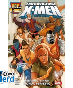 Age of X-Man - I meravigliosi X-Men: Benvenuti in un mondo perfetto