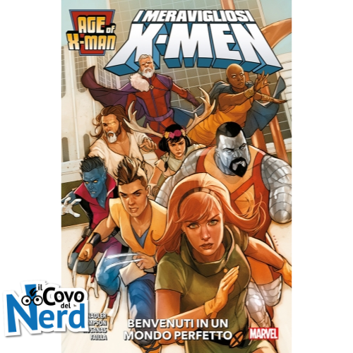 Age of X-Man - I meravigliosi X-Men: Benvenuti in un mondo perfetto