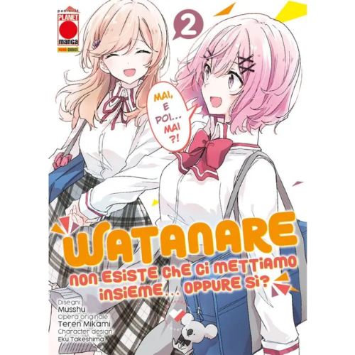 Watanare - Non Esiste che ci Mettiamo Insieme!... Oppure Si? Vol.2