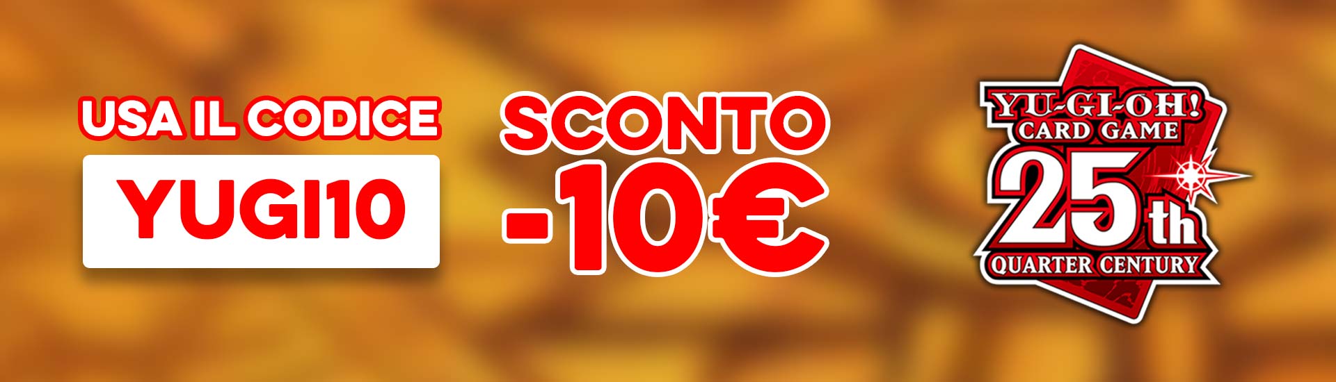 10€ di sconto sui prodotti di Yu-gi-Oh 25th Anniversary