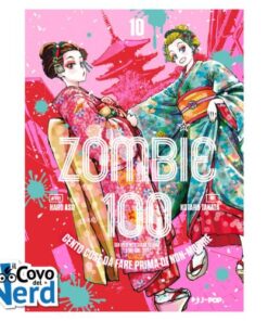 Zombie 100: Cento Cose da Fare Prima di Non-Morire Vol.10