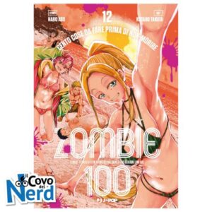 Zombie 100: Cento Cose da Fare Prima di Non-Morire Vol.12