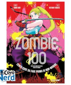 Zombie 100: Cento Cose da Fare Prima di Non-Morire Vol.6
