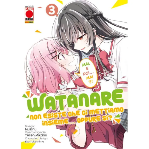 Watanare - Non Esiste che ci Mettiamo Insieme!... Oppure Si? Vol.3