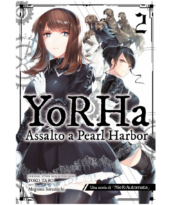 Yorha: Assalto a Pearl Harbor Vol.2 - Una Storia di Nier: Automata