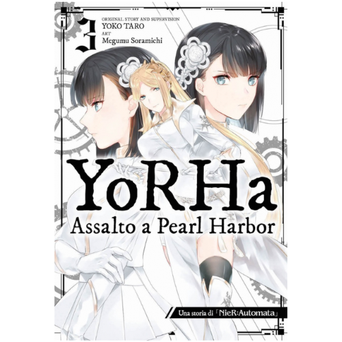 Yorha: Assalto a Pearl Harbor Vol.3 - Una Storia di Nier: Automata