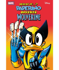 Topolino 3585 What if...? Paperino diventa Wolverine