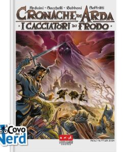 Cronache di Arda Vol.2 - I Cacciatori di Frodo