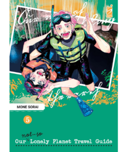 Our Not So Lonely Planet Travel Guide - Vol.5