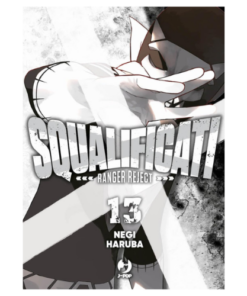 Squalificati - Ranger Reject Vol.13