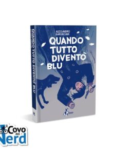 Quando Tutto Diventò Blu