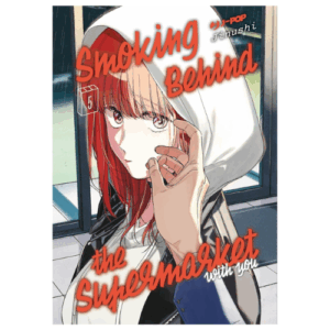 Smoking Behind the Supermarket With You Vol.5