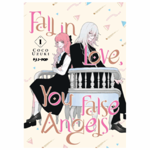 Fall in Love, You False Angels Vol.1