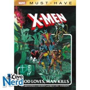Marvel Must Have - X-Men: Dio Ama, l'Uomo Uccide