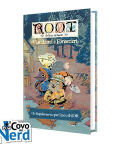Root: il gioco di ruolo - Viandante e Forestieri