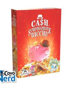 Ca$h, schifosamente ricchi!
