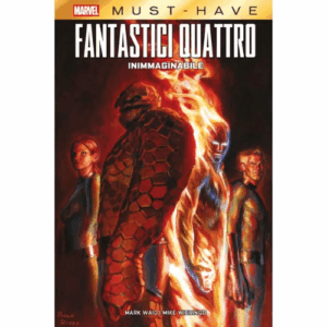 Marvel Must Have - Fantastici Quattro: Inimmaginabile