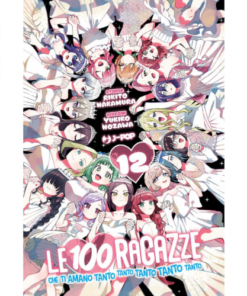 Le 100 Ragazze Che ti Amano Tanto Tanto Tanto Tanto Tanto Vol.12