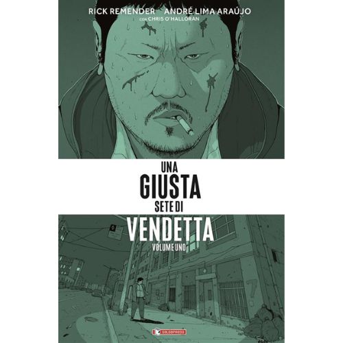 Una Giusta Sete di Vendetta Vol.1 (di 2)
