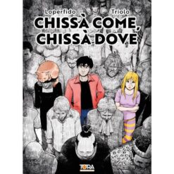 Chissà Come, Chissà Dove