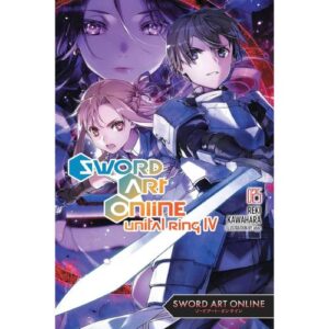 Sword Art Online Novel 25 - Unital Ring IV
