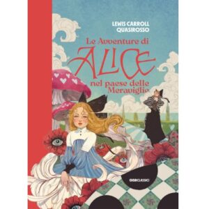 Le Avventue di Alice nel Paese delle Meraviglie